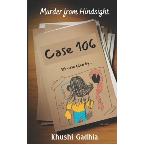 Murder From Hindsight: - Case 106 -