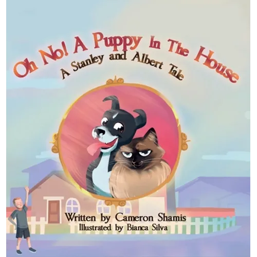 Oh No! A Puppy In The House: A Stanley and Albert Tale