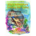 Elly's Adventure Saving the Coral