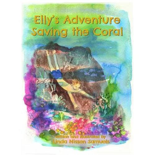 Elly's Adventure Saving the Coral
