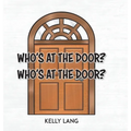 Who's at the Door? Who's at the Door?