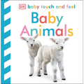 Baby Touch and Feel Baby Animals: An Interactive Little Ones Board Book
