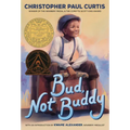 Bud, Not Buddy: (Newbery Medal Winner)