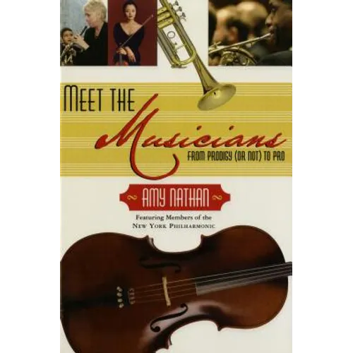 Meet the Musicians: From Prodigies (or Not) to Pros