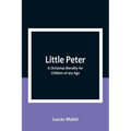 Little Peter: A Christmas Morality for Children of any Age