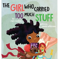 The Girl Who Carried Too Much Stuff