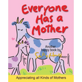 Everyone Has a Mother