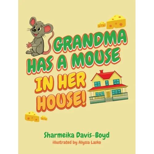 Grandma Has a Mouse In Her House!