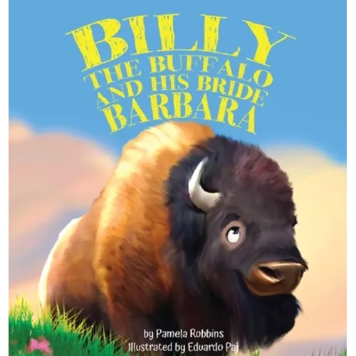 Billy the Buffalo and His Bride Barbara