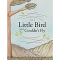 The Little Bird That Couldn't Fly