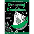 Designing Dandelions: An Engineering Everything Adventure