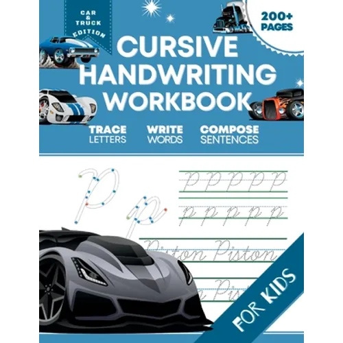 Cursive Handwriting Workbook for Kids: Car and Truck Edition, A Fun and Engaging Cursive Writing Exercise Book for Homeschool or Classroom (Master Let