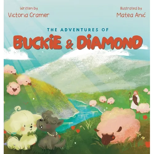 The Adventures of Buckie & Diamond: God is my Shepherd