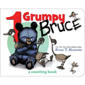 1 Grumpy Bruce-A Mother Bruce Book: A Counting Board Book