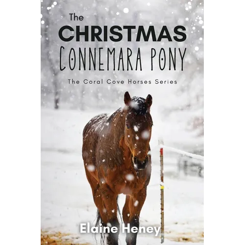 The Christmas Connemara Pony - The Coral Cove Horses Series