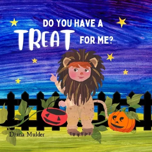 Do You Have A Treat For Me?: A Halloween Trick-or-Treat Adventure