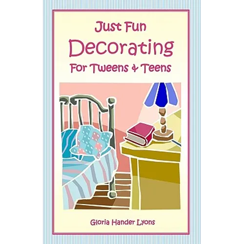 Just Fun Decorating For Tweens & Teens