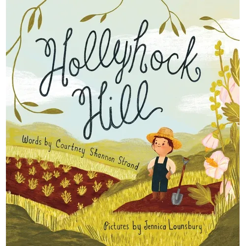 Hollyhock Hill