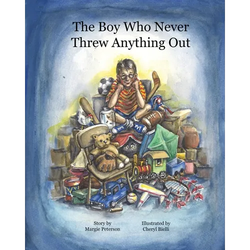 The Boy Who Never Threw Anything Out