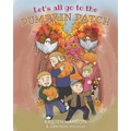 Let's all go to the Pumpkin Patch