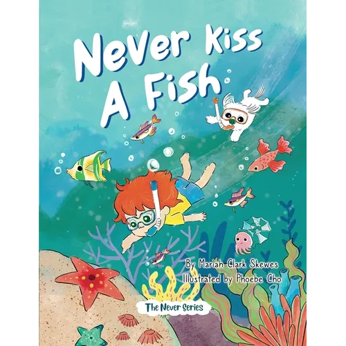 Never Kiss a Fish: The Never Series