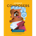 Iconic Composers: A Celebration of Music's Extraordinary Composers