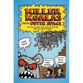Killer Koalas from Outer Space and Lots of Other Very Bad Stuff t