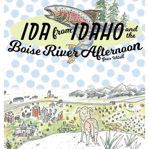 Ida from Idaho and the Boise River Afternoon