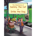 The Adventures of Sammy the Cat and Dribs the Dog