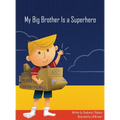 My Big Brother Is a Superhero