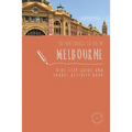 50 Fun Things To Do in Melbourne: Kids City Guide and Travel Activity Book