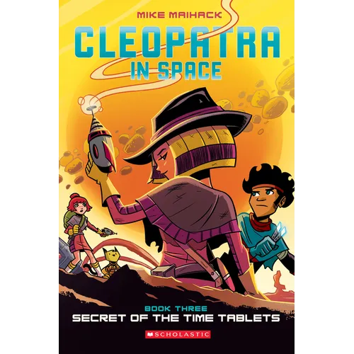 Secret of the Time Tablets: A Graphic Novel (Cleopatra in Space #3): Volume 3
