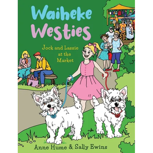 Waiheke Westies: Jock and Lassie at the market