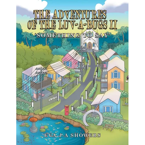 The Adventures of the Luv-A-Bugs Ii: Something to Say