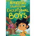 Amazing Stories for Exceptional Boys: Inspiring Tales of Bravery, Friendship, and Self-Belief