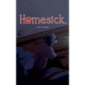 Homesick.