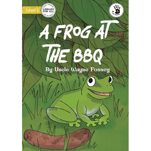 A Frog at the BBQ - Our Yarning