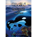 ORCAS - Beautiful, Intelligent, Talkative, Ferocious, Fascinating