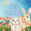G.G. Loves Me!: A book about G.G.'s Love!