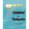 Tommy the Tadpole