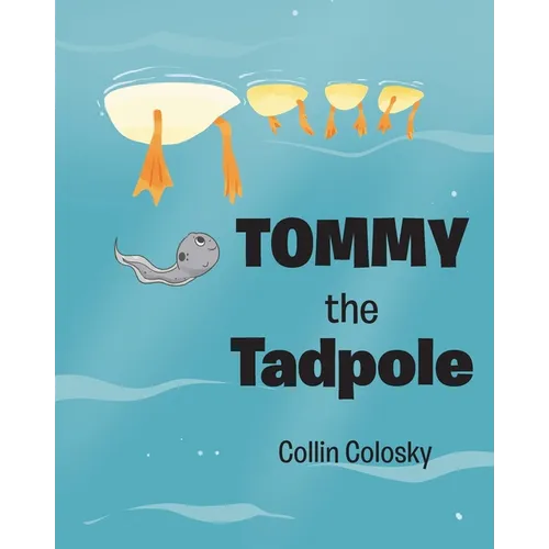 Tommy the Tadpole