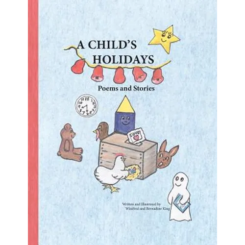 A Child's Holidays: Poems and Stories