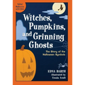 Witches, Pumpkins, and Grinning Ghosts: The Story of Halloween Symbols