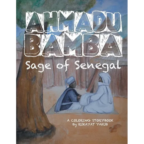 Ahmadu Bamba: Sage of Senegal