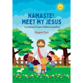 Namaste! Meet My Jesus