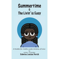 Summertime & the Livin' is Easy
