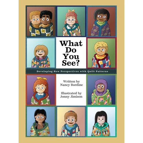 What Do You See?: Developing New Perspectives with Quilt Patterns