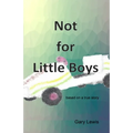 Not for Little Boys
