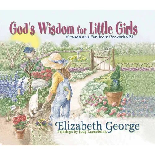 God's Wisdom for Little Girls: Virtues and Fun from Proverbs 31