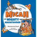 Mighty Micah the Marathoner